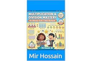 MULTIPLICATION & DIVISION MASTERY The Ultimate Grade 3 Math Workbook: The Ultimate Grade 3 Math Workbook