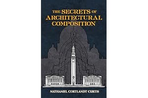 The Secrets of Architectural Composition