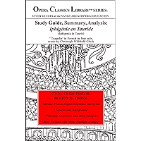 Study Guide, Summary, Analysis: Iphigénie et Tauride (Iphigenia and Tauris): 'Tragedie' in French in four acts: Music by… book cover Study Guide, Summary, Analysis: Iphigénie et Tauride (Iphigenia and Tauris): 'Tragedie' in French in four acts: Music by… book cover