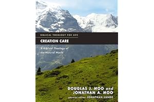 Creation Care: A Biblical Theology of the Natural World (Biblical Theology for Life)