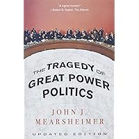 The Tragedy of Great Power Politics