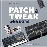 PATCH &amp; TWEAK with KORG