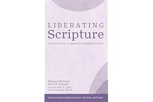 Liberating Scripture: An Invitation to Missional Hermeneutics