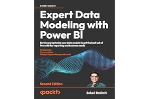 Expert Data Modeling with Power BI: Enrich and optimize your data models to get the best out of Power BI for reporting and bu