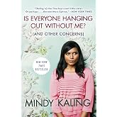 Is Everyone Hanging Out Without Me? (And Other Concerns)