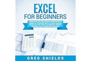 Excel for Beginners: Learn Excel 2016, Including an Introduction to Formulas, Functions, Graphs, Charts, Macros, Modelling, P