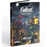 Modiphius Fallout: Factions - Crew Folio Hardcover RPG Skirmish Expansion | Skirmish game tome with 4 subfactions, updated crew lists, Mechanist robots, and Legends of the Wasteland hireling rules