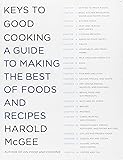 Keys to Good Cooking: A Guide to Making the Best of Foods and Recipes