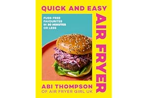 Quick and Easy Air Fryer: Get ready for quick, easy and budget-friendly air fryer recipes ready in 30 minutes or less in the 