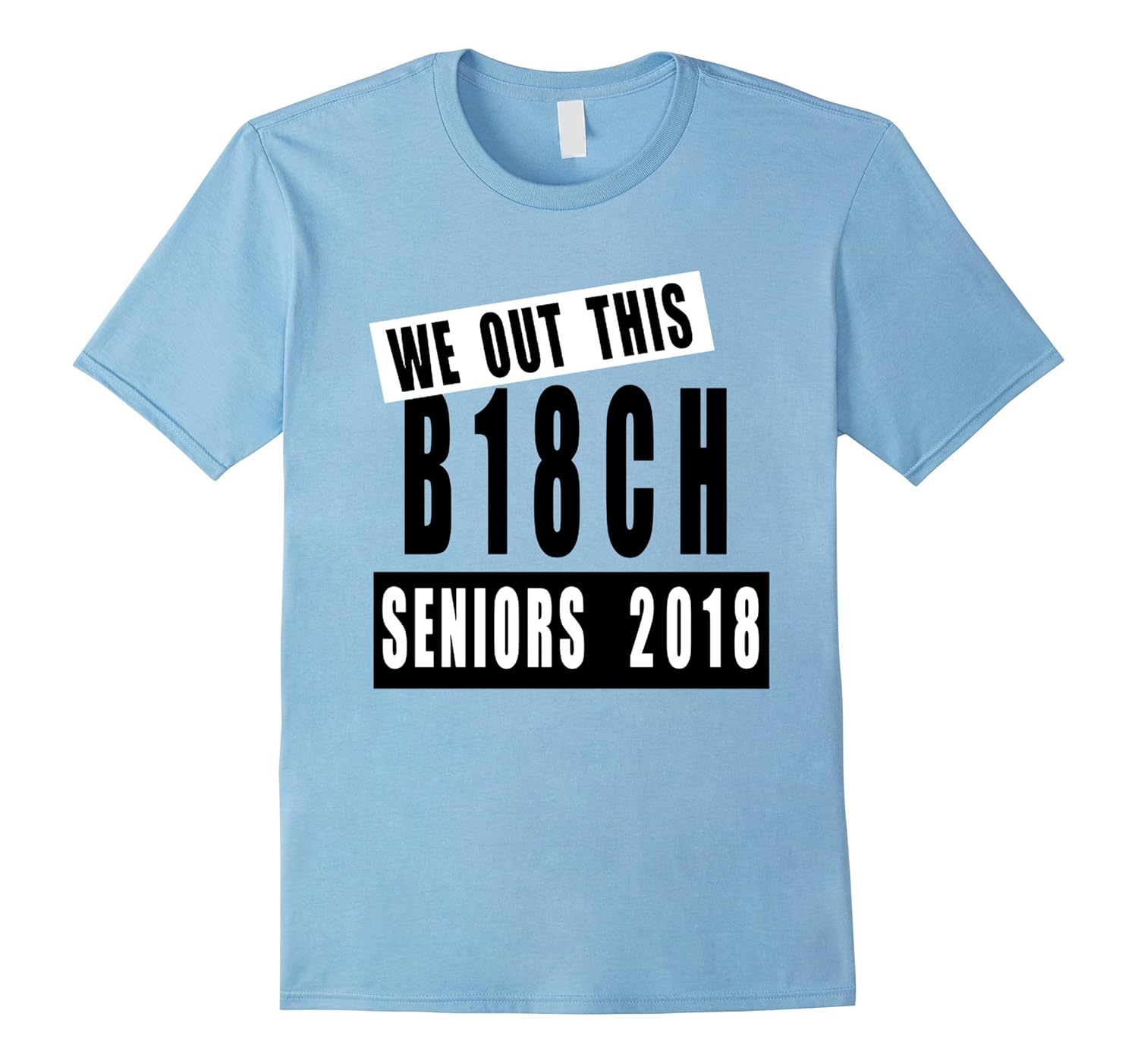 We Out This B18CH Seniors 2018 Limited Edition-ANZ