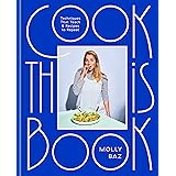 Cook This Book: Techniques That Teach and Recipes to Repeat: A Cookbook