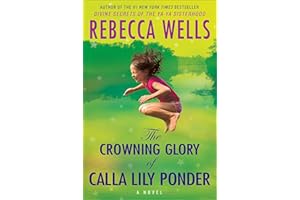 The Crowning Glory of Calla Lily Ponder: A Novel