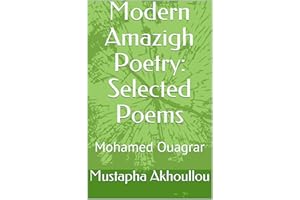 Modern Amazigh Poetry: Selected Poems: Mohamed Ouagrar