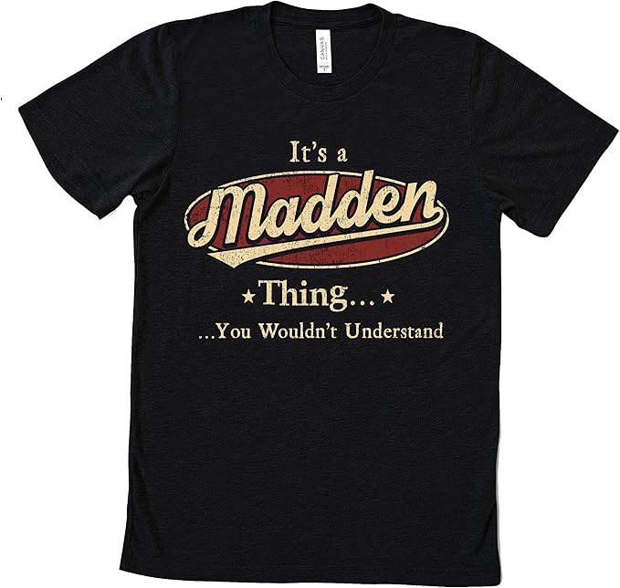 Amazon.com: It's a Madden Thing You Wouldn't Understand Shirt, Madden Shirt: Clothing