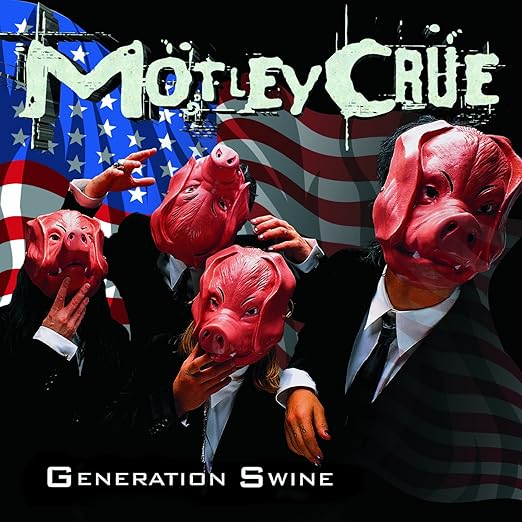 Mötley Crüe Generation Swine Music