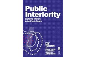 Public Interiority: Exploring Interiors in the Public Realm