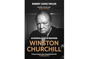 WINSTON CHURCHILL an informal study of greatness
