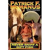 Never Sniff A Gift Fish