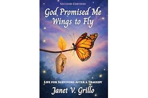 God Promised Me Wings to Fly: Life for Survivors After a Tragedy