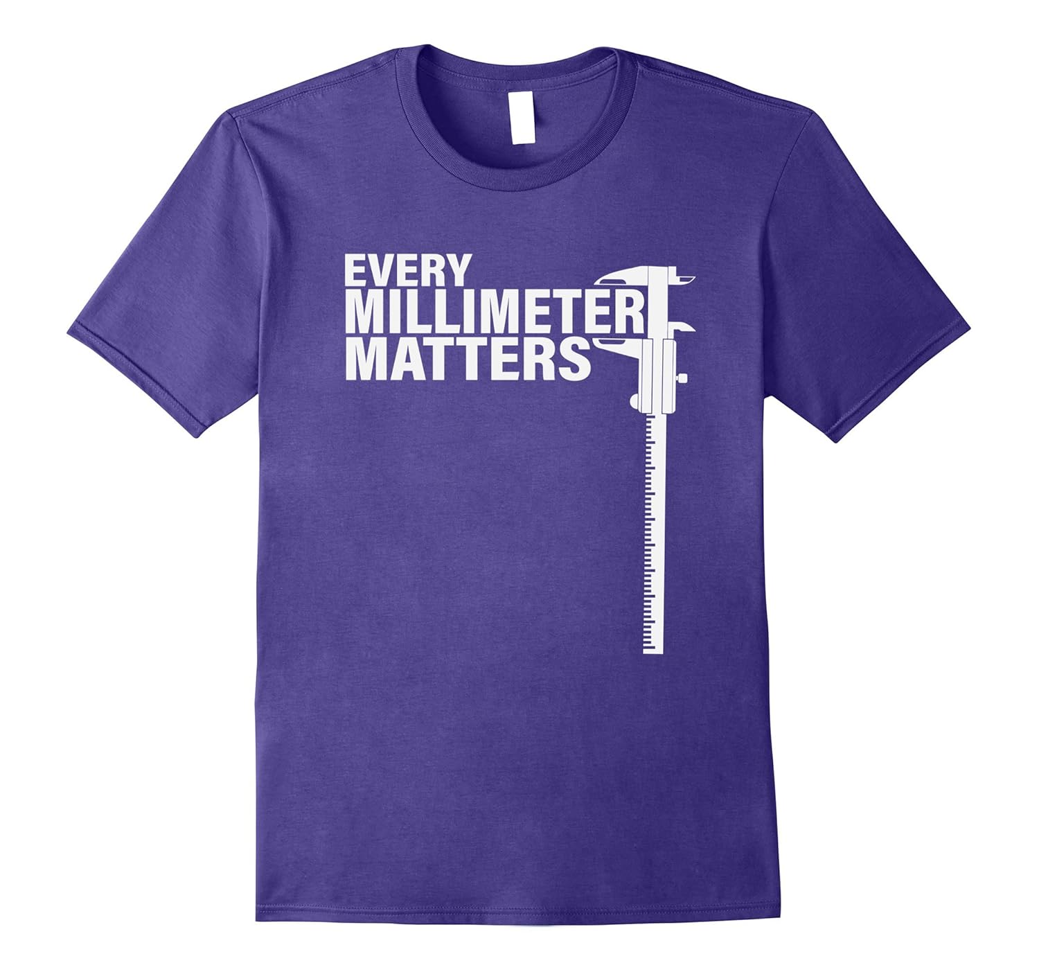 Funny Every Millimeter Matters Engineer T-Shirt-ANZ