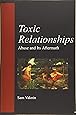 Toxic Relationships: Abuse and its Aftermath