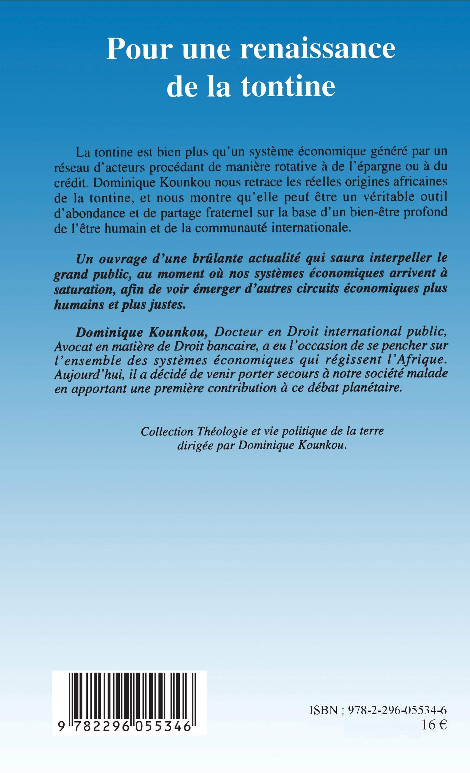 Amazon Com Pour Une Renaissance De La Tontine Theologie Et Vie Politique De La Terre French Edition 9782296055346 Kounkou Dominique Books