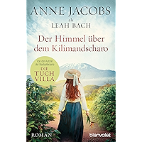 Der Himmel über dem Kilimandscharo: Roman (Die Afrika-Saga 1) (German Edition) book cover
