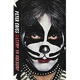 Makeup to Breakup: My Life In and Out of Kiss