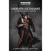Undeath Ascendant: A Vampire Counts Omnibus (Warhammer Chronicles)