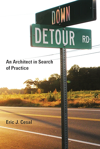 Download Down Detour Road: An Architect in Search of Practice (The MIT Press) (English Edition) PDF