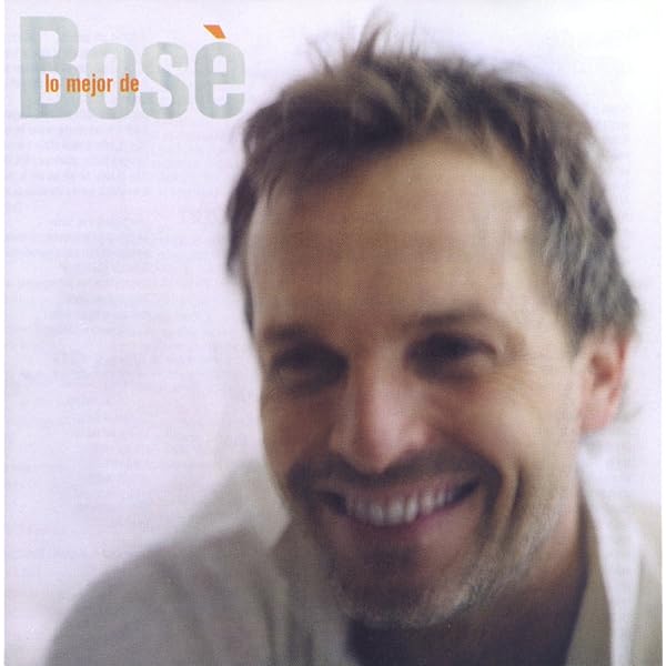 Lo Mejor De Bose Edicion 2000 By Miguel Bose On Amazon Music Amazon Com