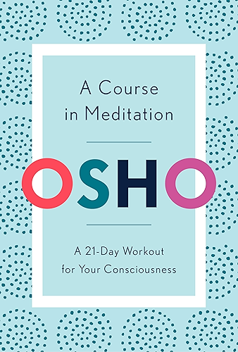 Download A Course in Meditation: A 21-Day Workout for Your Consciousness (English Edition) PDF