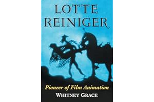 Lotte Reiniger: Pioneer of Film Animation