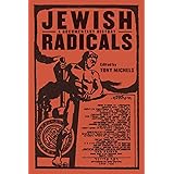 Jewish Radicals: A Documentary Reader (Goldstein-Goren Series in American Jewish History, 14)