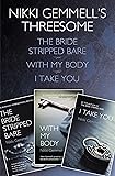 Nikki Gemmell’s Threesome: The Bride Stripped