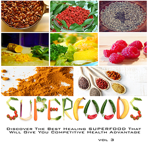 Superfoods Super Healing Foods Discover The Best Healing SUPERFOOD