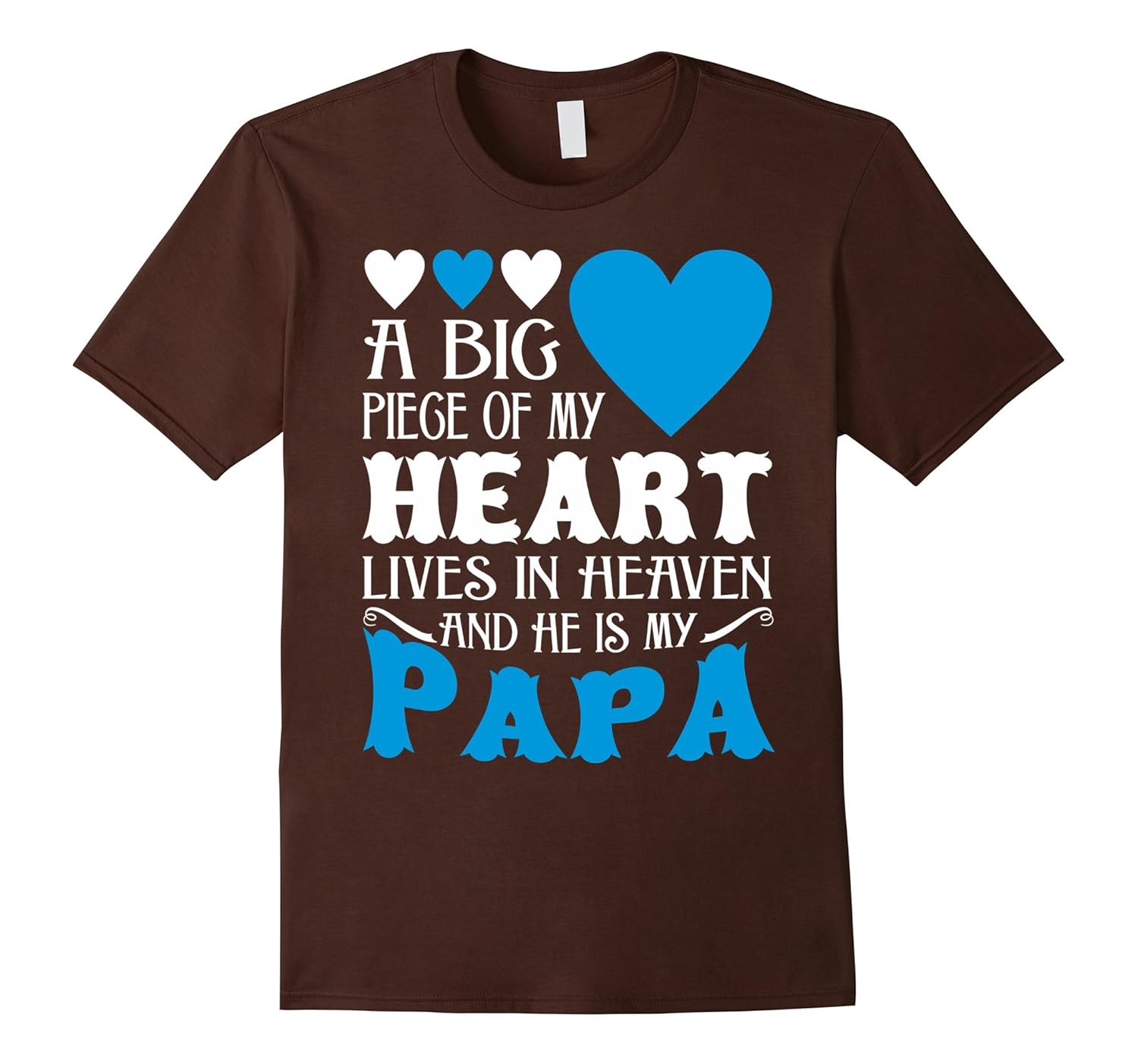 My Heart Lives In Heaven And He Is My Papa TShirt-anz