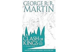 A Clash of Kings: The Graphic Novel: Volume Three: Volume Three (A Game of Thrones: The Graphic Novel)