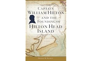 Captain William Hilton and the Founding of Hilton Head Island (Military)