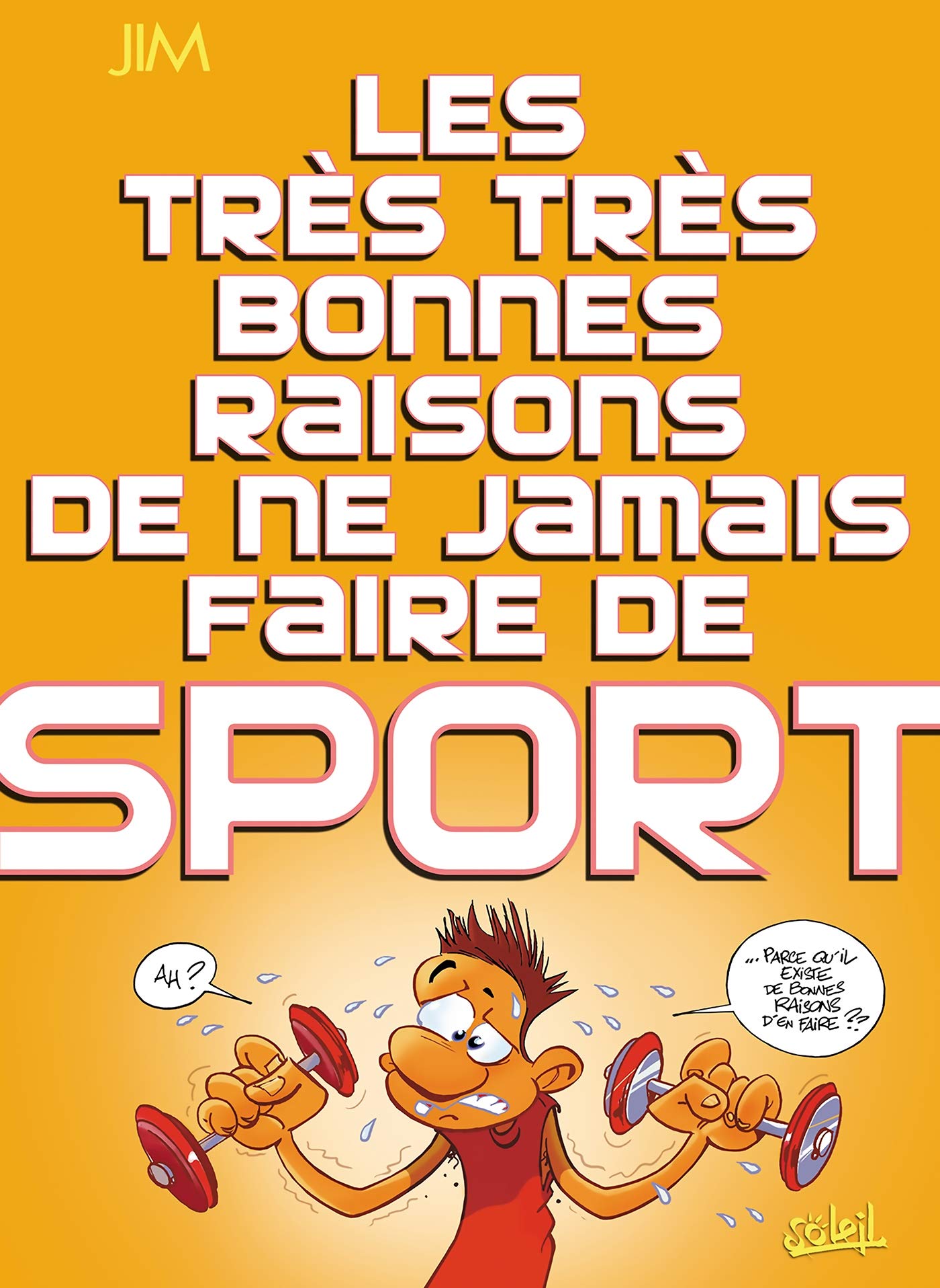 voir fiche du album Les Très Très bonnes raisons de ne jamais faire de sport