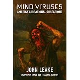 Mind Viruses: America's Irrational Obsessions