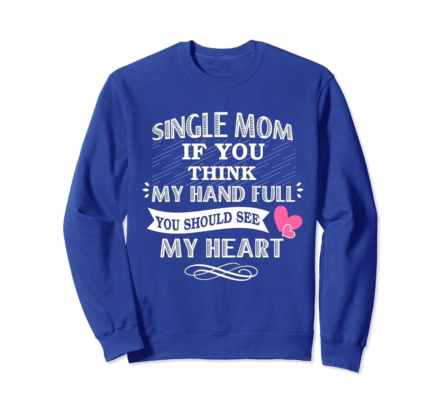 Womens Single Mom Sweatshirt Proud Single Mom gifts-anz