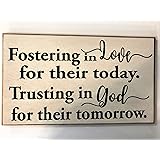 Arthuryerkes Fostering in Love for Their Today Trusting in God for Their Tomorrow Sign Foster Parent Gift 8x12 inches Wooden 