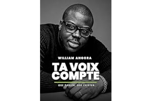 Ta Voix Compte: Le Guide Pratique pour Surmonter Tes Peurs, Développer Ta Confiance en Soi et Libérer Ta Voix Authentique San