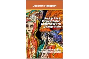 Pedophilia & Empire: Satan, Sodomy, & The Deep State: Chapter 33: The British Royal Family, Pedophilia and the End of a 1200-