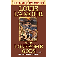 The Lonesome Gods (Louis L'Amour's Lost Treasures): A Novel book cover