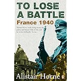 To Lose a Battle: France 1940