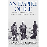 An Empire of Ice: Scott, Shackleton, and the Heroic Age of Antarctic Science book cover