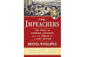 The Impeachers: The Trial of Andrew Johnson and the Dream of a Just Nation