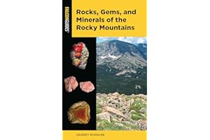 Rocks, Gems, and Minerals of the Rocky Mountains